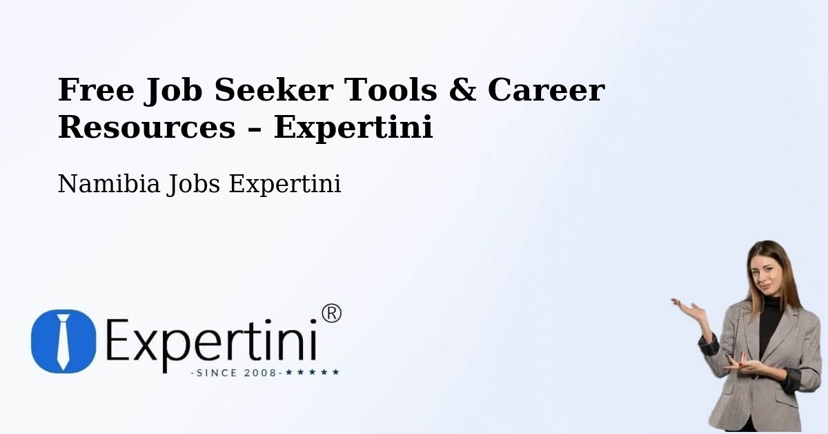 Free Job Seeker Tools & Career Resources – Otjimbingwe - Otjimbingwe, Namibia Jobs Expertini